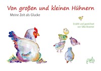 Von großen und kleinen Hühnern - Silke Braemer - E-Book