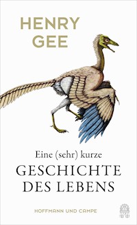 Eine (sehr) kurze Geschichte des Lebens - Henry Gee - E-Book