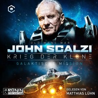 Galaktische Mission - Krieg der Klone 5 (Ungekürzt) - John Scalzi - Hörbuch
