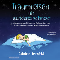 Traumreisen für wunderbare Kinder - Gabriele Liesenfeld - Hörbuch