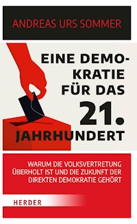 Eine Demokratie für das 21. Jahrhundert - Andreas Urs Sommer - E-Book