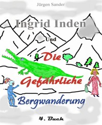 Ingrid Inden und die gefärliche Bergwanderung Buch 4 - Jürgen Sander - E-Book