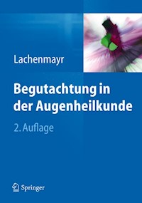 Begutachtung in der Augenheilkunde -  - E-Book