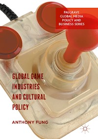Global Game Industries and Cultural Policy -  - E-Book