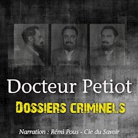 Dossiers Criminels : L'Etrange Docteur Petiot - John Mac - Hörbuch