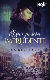 Una pasión imprudente - Amber Lake - E-Book