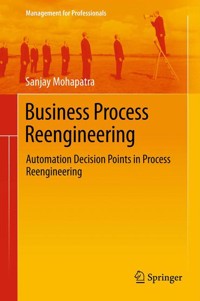 Business Process Reengineering - Sanjay Mohapatra - E-Book