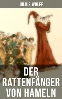 Der Rattenfänger von Hameln - Julius Wolff - E-Book