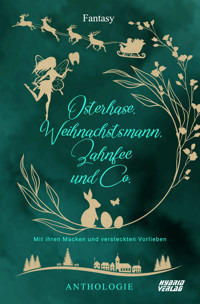 Osterhase, Weihnachtsmann, Zahnfee und Co - Marie Loth - E-Book