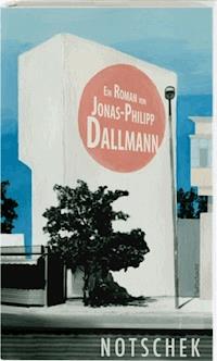 Notschek - Jonas-Philipp Dallmann - E-Book