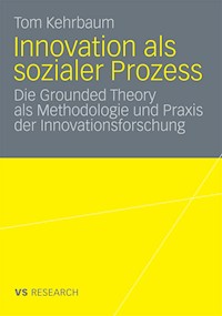 Innovation als sozialer Prozess - Tom Kehrbaum - E-Book