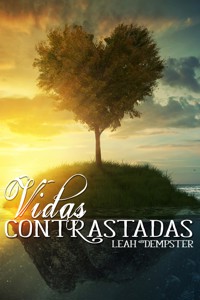 Vidas Contrastadas - Leah Dempster - E-Book