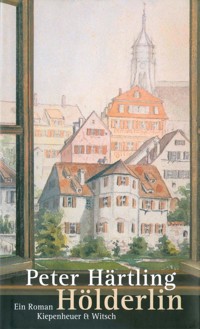 Hölderlin - Peter Härtling - E-Book