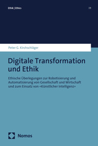 Digitale Transformation und Ethik - Peter G. Kirchschläger - kostenlos E-Book