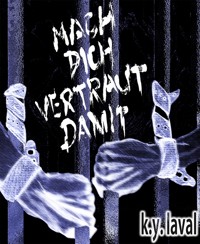 Mach dich vertraut damit - K.Y. Laval - E-Book