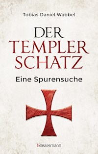 Der Templerschatz - Tobias Daniel Wabbel - E-Book