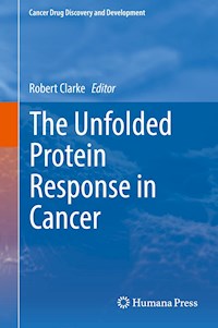 The Unfolded Protein Response in Cancer - - E-Book