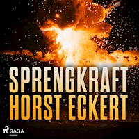 Sprengkraft (Ungekürzt) - Eckert Horst - Hörbuch