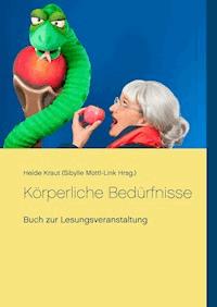Körperliche Bedürfnisse - Heide Kraut - E-Book