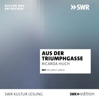 Aus der Triumphgasse - Ricarda Huch - Hörbuch