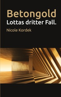 Betongold - Nicole Kordek - E-Book
