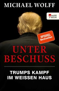 Unter Beschuss - Michael Wolff - E-Book