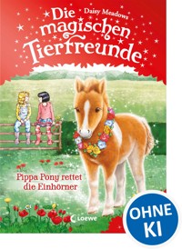Die magischen Tierfreunde - Pippa Pony rettet die Einhörner - Daisy Meadows - E-Book