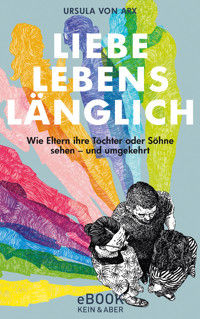 Liebe, lebenslänglich - Ursula von Arx - E-Book