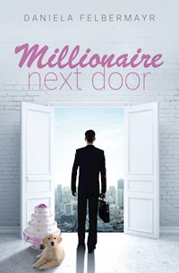 Millionaire next Door - Daniela Felbermayr - E-Book