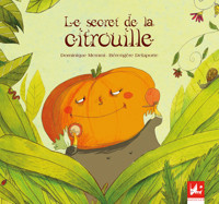 Le Secret de la Citrouille - Dominique Memmi - E-Book