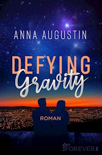 Defying Gravity - Anna Augustin - E-Book