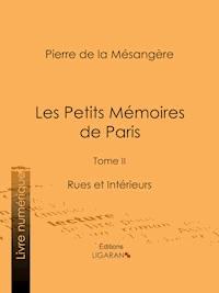 Les Petits Mémoires de Paris - Ligaran - E-Book