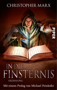 In die Finsternis - Christopher Marx - E-Book