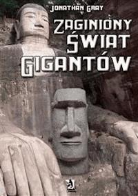 Zaginiony świat gigantów - Jonathan Gray - E-Book