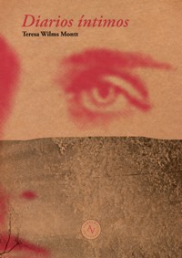 Diarios íntimos - Teresa Wilms Montt - E-Book