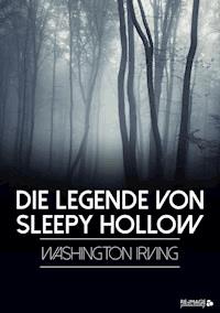 Die Legende von Sleepy Hollow - Washington Irving - E-Book