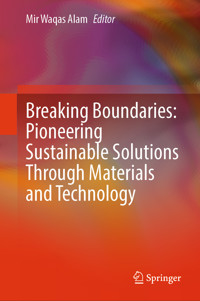 Breaking Boundaries: Pioneering Sustainable Solutions Through Materials and Technology -  - E-Book