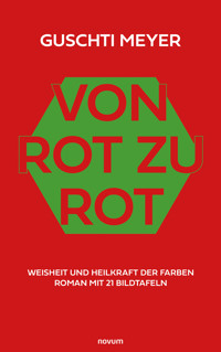 Von Rot zu Rot - Guschti Meyer - E-Book