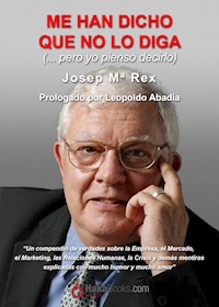 Me han dicho que no diga - Josep Mª Mª Rex - E-Book