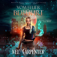 Vom Feuer berührt - Magische Kriege 1 - Kel Carpenter - Hörbuch