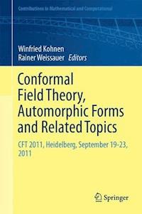 Conformal Field Theory, Automorphic Forms and Related Topics - - E-Book