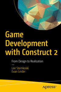 Game Development with Construct 2 - Lee Stemkoski - E-Book