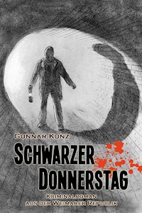 Schwarzer Donnerstag - Gunnar Kunz - E-Book