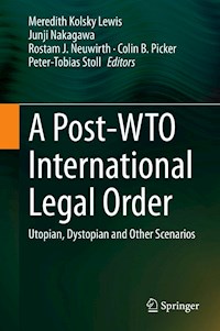 A Post-WTO International Legal Order -  - E-Book