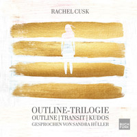 Die Outline-Trilogie - Rachel Cusk - Hörbuch