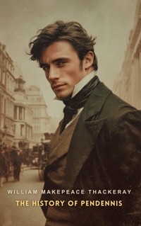 The History of Pendennis - William Makepeace Thackeray - E-Book