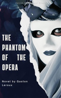 The Phantom of the Opera - Gaston Leroux - E-Book