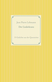 Der Liederkranz - Jean Pierre Lehmann - E-Book