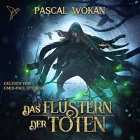 Das Flüstern der Toten - Nekromanten-Zyklus, Band 2 (ungekürzt) - Pascal Wokan - Hörbuch