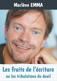 Les fruits de l'écriture - Marlène Emma - E-Book